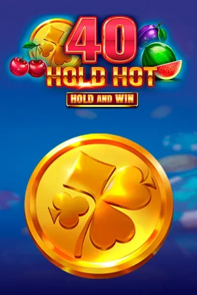 jeu 40 Hold Hot Hold And Win · Tiki Casino